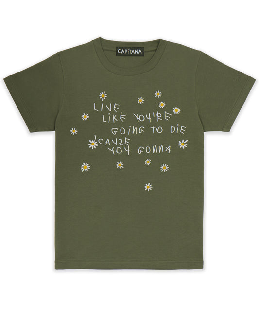 Live like you are going to die T-shirt