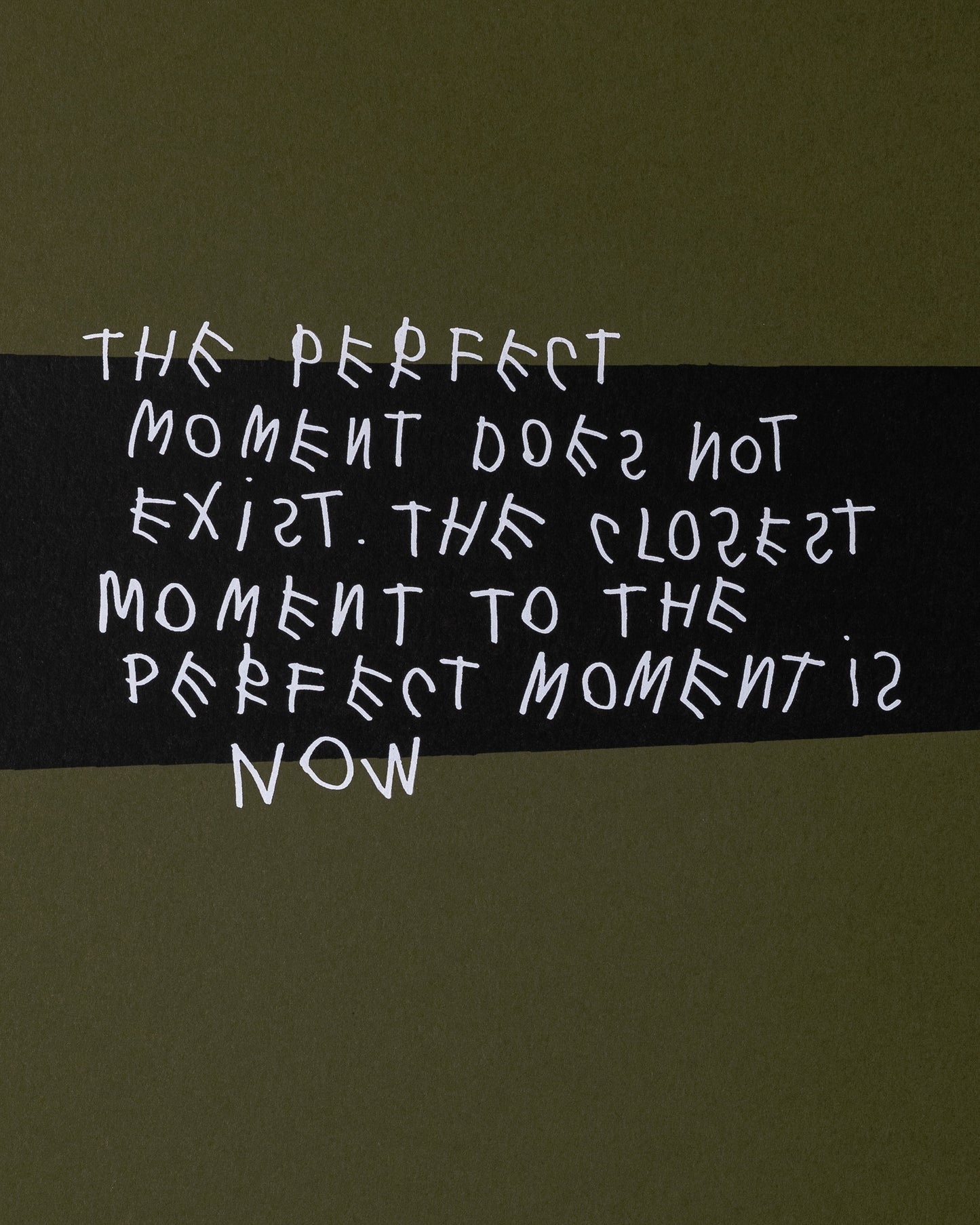 'The Perfect Moment is Now' Poster