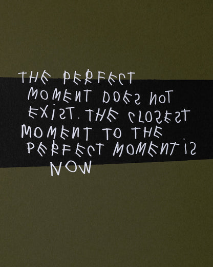 'The Perfect Moment is Now' Poster
